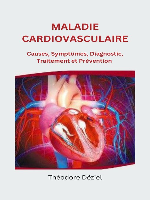 Title details for MALADIE CARDIOVASCULAIRE by Théodore Déziel - Wait list